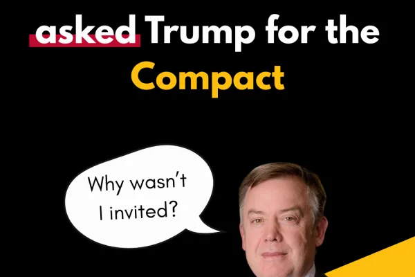 ID: Flyer has a black background and a yellow diagonal shape cutting across the bottom, thin on the left and broad on the right. The full color UCWAZ logo overlaps the left part of the yellow shape. At the top of the page, bold white text reads "Wall Street Journal Reports". Below, white text reads "ASU President Crow asked Trump for the Compact". "Asked" is underlined in red, "Compact" is in yellow. Below is the torso and head of ASU president Michael Crow in a suit jacket and red tie. A speech bubble next