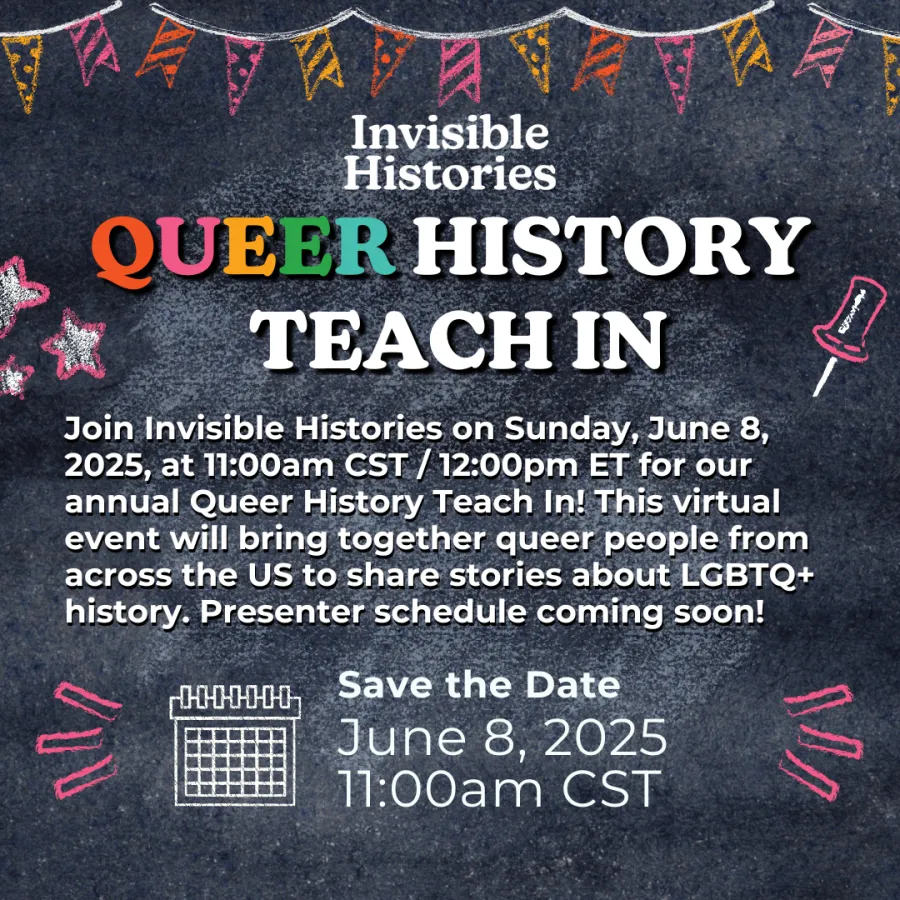 Flyer advertising the Invisible Histories' Queer History Teach-In on Sunday, June 8th at 9am MST.