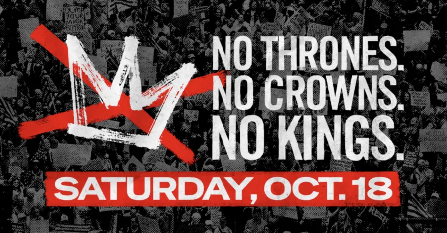 No Kings flyer. Features the no kings logo on top of a black and white background. At the bottom, white text on a red background reads Saturday Oct. 18.