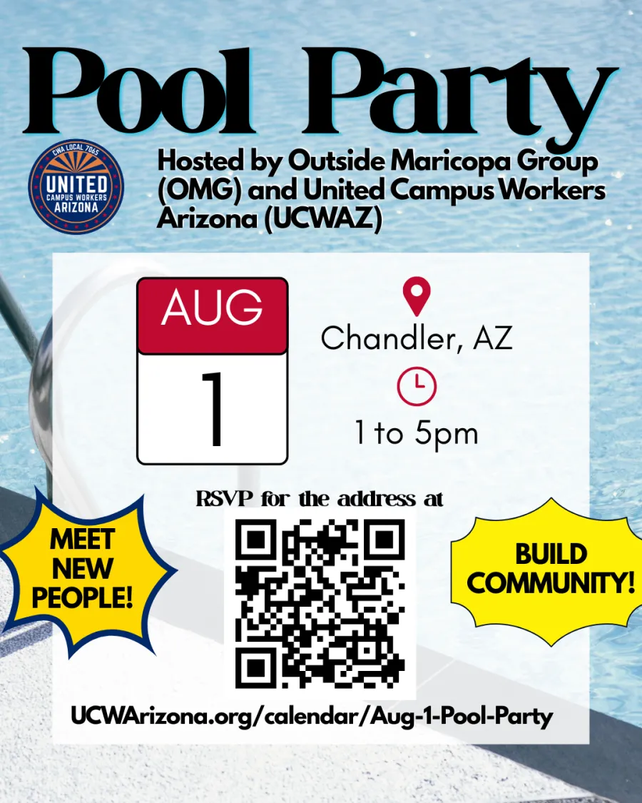 Background is the side of a pool with a cut off view of a ladder going into the pool. In the foreground at the top, black text reads "Pool Party". In the center is a semi-transparent white rectangle. At the top are a calendar icon that reads "Aug 1", a location pin that reads "Chandler, AZ" and a clock icon that reads "1 to 5pm". Below, black text reads "RSVP for the address at UCWArizona.org/calendar/aug-1-pool-party". Below, the UCWAZ logo sits next to black text that reads "Hosted by Outide Maricopa Grou