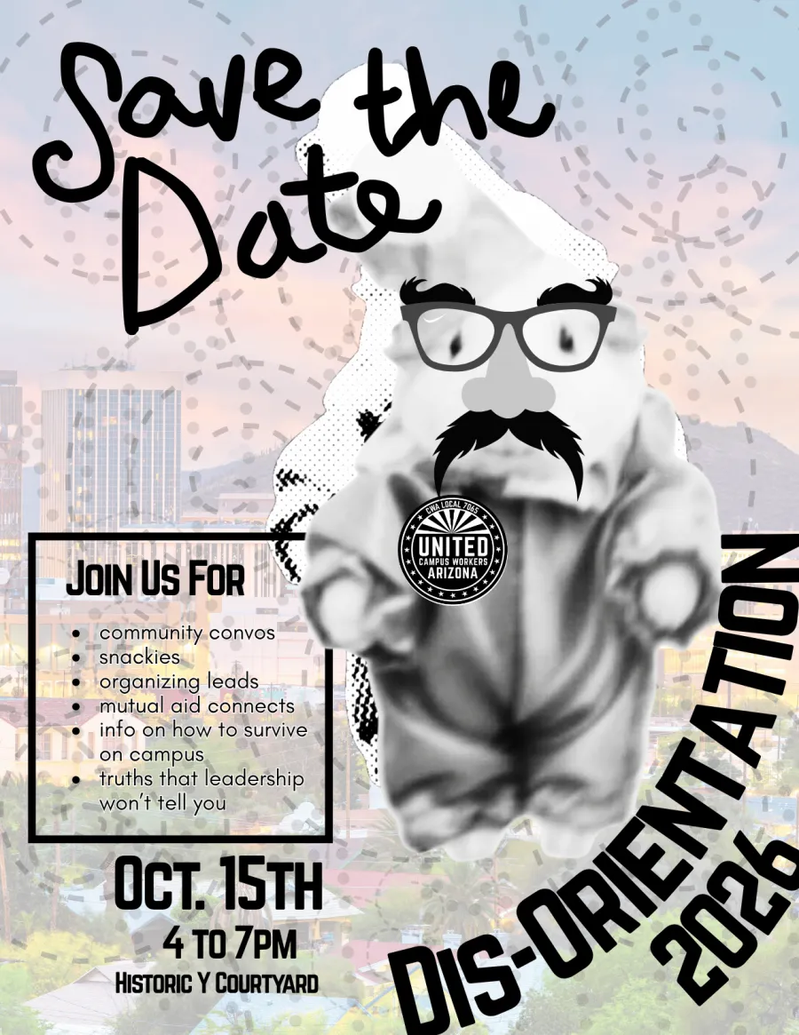 Flyer advertising Dis-Orientation at UA on Oct 15th from 4 to 7pm in the Historic Y Courtyard. The main image of the flyer is a guinea pig in a clown costume wearing goofy glasses and a UCWAZ pin.