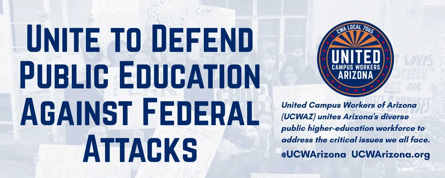 White background flyer that reads, in blue text, "Unite to Defend Public Education Against Federal Attacks." The text is to the left of the UCWAZ logo.