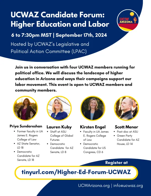 Flyer describing the UCWAZ Candidate Forum: Higher Ed and Labor. The flyer features an event description, "join us in conversation with four UCWAZ members running for political office." Below are the four candidates.