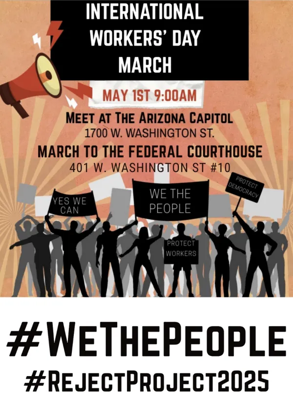 Flyer describing the We the People march to the federal courthouse on May 1st in Phoenix, AZ.