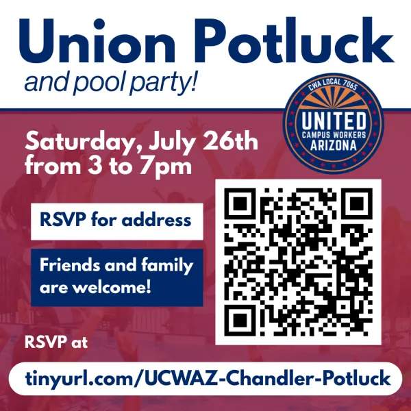 Simple red and white flyer inviting folks to a potluck and pool part in Chandler, AZ on "Saturday, July 26th from 3 to 7pm." Below is a white box with blue text that reads "RSVP for address." Below, white text in a blue box reads "Friends and family are welcome!" Below, in white, reads "RSVP at." Below, blue text in a white oval reads "tinyurl.com/UCWAZ-PHX-Potluck". On the right side of the flyer is a QR code that takes you to the same link.